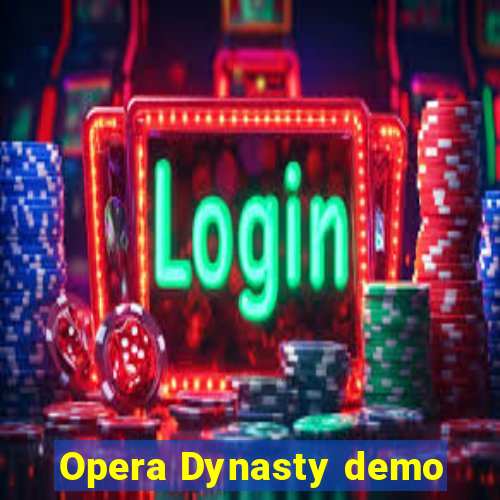 Opera Dynasty demo